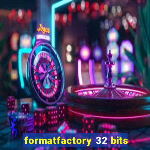 formatfactory 32 bits